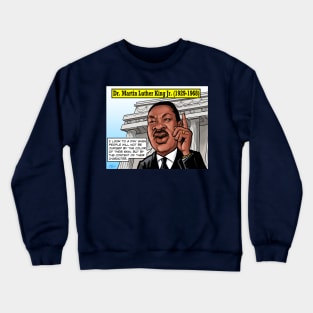 Dr. Martin Luther King Jr. Quote Crewneck Sweatshirt